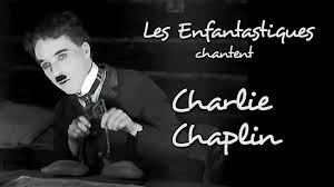 Chorale D Enfants Charlie Chaplin Les Enfantastiques Charlie Chaplin Chaplin Enfantastiques