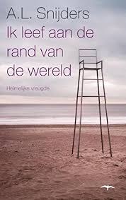 Snijders's bio, concert & touring information, albums, reviews, videos, photos and more. Ik Leef Aan De Rand Van De Wereld Dutch Edition Kindle Edition By Snijders A L Literature Fiction Kindle Ebooks Amazon Com