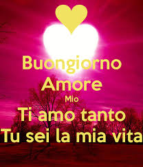 Buongiorno Amore Frasi E Immagini