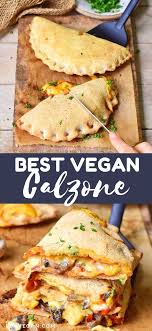 Vegan Calzone In 2020 Vegan Calzone Recipes Delicious Vegan Recipes