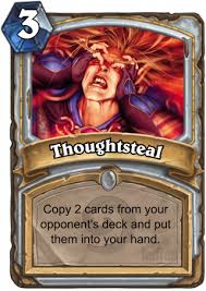 Play for fun, put some gold on the line or host a tournament with your local hearthstone community! Thoughtsteal Spell Card Hearthstone Database Guides Deck Builder