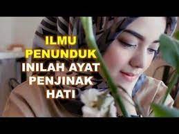 Ilmu Penunduk Inilah Ayat Penjinak Hati Youtube Ayat Psikologi Perkembangan Kekuatan Doa