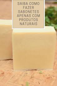 Resultado de imagem para Curso Receitas Sabonetes & Aromatizante artesanal 100% Natural -  pinterest