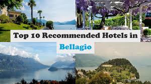 But there are also beautiful family run companies in the heart of town which could provide you with an outstanding option. Top 10 Recommended Hotels In Bellagio Best Hotels In Bellagio Youtube
