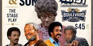 FATHER'S DAY SANFORD AND SON Dinner included