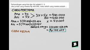 Perbandingan Uang Ani Dan Ana 3 5 Jumlah Uang Mereka Rp 400 000 Selisih Uang Keduanya Youtube
