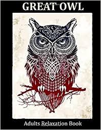 Other pdf readers may work too, but you should try adobe reader if anything displays incorrectly. Great Owl Adults Relaxation Book 8 5 X 11 Inch 100 Pages Great Owl Adults Relaxation Book Owl Coloring Books Adults Coloring Book Apex Coloring Books 9798637563487 Amazon Com Books