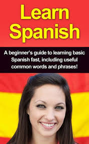Learn Spanish: A beginner's guide to learning basic Spanish fast, including  useful common words and phrases!|eBook