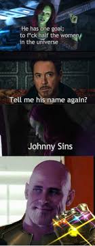 Johnny Thanosins goal | Johnny Sins | Know Your Meme