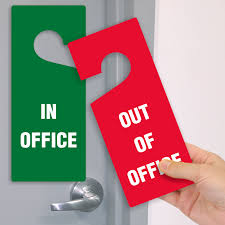 Being seen is the first step of succeeding as a business or institution. Out Of Office In Office Door Knob Hanger Tag Sku Tg 1382