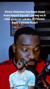 Victor Osimhen has been Axed from Napoli Squad!! Jersey no.9 now given to  Lukaku 🤯!!Victor Sack Calenda Now!! #chelseafans #cfcnews #CFC #ChelseaFC  #cfcfans
