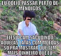 Resultado de imagem para namorado mendigo engraçado