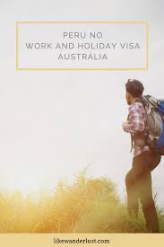 462 Working Holiday Visa Working Holidays Visa