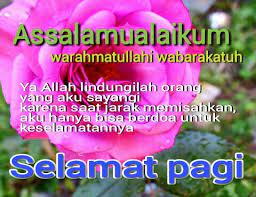 Dp bbm ucapan assalamualaikum selamat pagi 20 islami bergambar untuk sahabat 49 romantis lucu menyentuh hati 15 koleksi hari jumaat semua az kata kata ucapan selamat malam romantis bolay blog. Gambar Dan Kata Assalamualaikum Selamat Pagi Cikimm Com