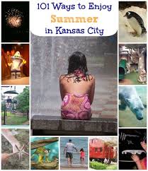 101 Ways To Enjoy Summer In Kansas City Kansas City Attractions Kansas City Missouri Kansas City
