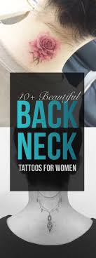 Neck tattoos are easily visible as that area is usually not covered by clothes. 40 Beautiful Back Neck Tattoos For Women Tattooblend