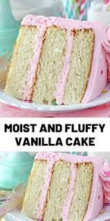 Moist And Fluffy Vanilla Cake Dessert Recipes Easy Delish Recipes Vanilla Cake Recipe Moist