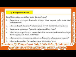 Sabtu, 3 april 2021 10:39. Jawaban Uji Kompetensi Bab 1 Pkn Kelas 9 Halaman 29 Dinamika Pancasila Sebagai Dasar Negara Youtube