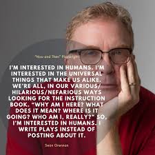 Loving this quote by Sean Grennan, playwright of our Snug show "Now and  Then". This show has been produced around the world and the reviews are  outstanding... 🫶"Grennan's play keeps you hooked