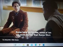 Maybe you would like to learn more about one of these? Corny Kanye Line In The New Netflix Movie The Babysitter Killer Queen Westsubever