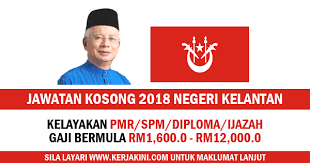 Hubungi en salleh 0128087730 untuk berkerja peluang dan latihan diberikan kepada semua. Jawatan Kosong Terkini 2018 Negeri Kelantan Kelayakan Pmr Spm Diploma Ijazah