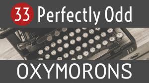 Oxymoron is a figure of speech in which two opposite words are joined to create an effect. 33 Perfectly Odd Oxymorons Writers Write