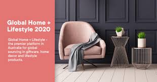 Exhibition name cycle venue date; Global Home Lifestyle 2020 Home Decor Trade Show Gift Exhibition In Australia