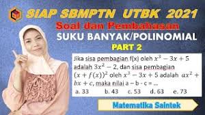 Sering berlatih soal tps dapat membuat calon mahasiswa terbiasa dengan jenis soal, sehingga diharapkan dapat. Utbk Sbmptn 2021 Soal Polinomial Sukubanyak 2 Youtube