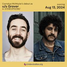 Congratulations to Cornelius McMoyler who makes his debut as understudy  'Grover' in 'STEREOPHONIC'