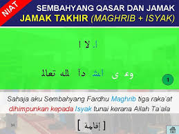 Niat shalat jamak maghrib dan isya tanpa qashar, berarti 3 rakaat maghrib lalu salam dan 4 rakaat isya. Jama Bengkel Solat Qas K Masjid Raja Isteri