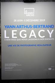 He has also directed films about the impact of humans on the planet. Luciole 92 Sortie Intergem Luciole 92 Legacy Exposition Yann Arthus Bertrand A La Grande Arche De La Defense Dimanche 20 Octobre 2019