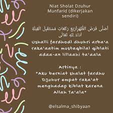 Bacaan Niat Sholat Dzuhur Sholat Dzuhur Adalah Sholat Yang Dikerjkan Pada Waktu Tergelincirnya Matahari Jumlah Raka At Pada Sholat Dzuhur Ialah 4 Raka At Agama