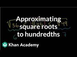 In this example, you'll learn to write a program to find the square root of a number in javascript. Approximating Square Roots To Hundredths Video Khan Academy