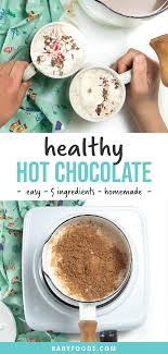 Hot Chocolate For Kids Homemade And Healthy Recipe Healthy Hot Chocolate Homemade Hot Chocolate Holiday Recipes Drinks
