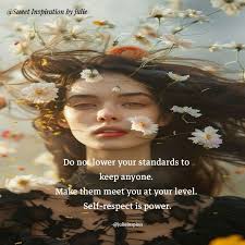 i dont deal w people & situations where i'm not respected or valued.