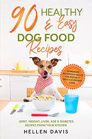 Homemade diabetic dog food meals. 90 Healthy Easy Dog Food Recipes Homemade Nutritious Meals For Specialty Diets Everyday Care Joint Weight Liver Age Diabetes Recipes From Your Kitchen Kindle Edition By Davis