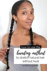 Stretching 4c hair without heat has become popular thanks to several simple techniques that have been invented over time. Banding Natural Hair No Heat Method To Stretch Curls Beautifully Curled