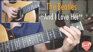 The Beatles And I Love Her Full Guitar Lesson Guitar Lessons Guitar The Beatles