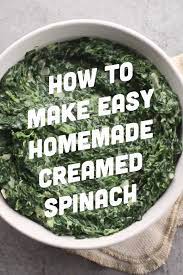 Easy Homemade Creamed Spinach Vegetable Recipes Creamed Spinach Creamed Spinach Easy
