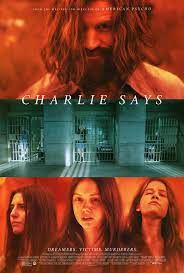 Charlie says is one of several films to debut in 2019 that examines events of fifty years in the past. Charlie Says 2018 Imdb