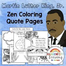 Martin Luther King Activities Zen Coloring Quote Pages Blackhistorymonthwithtpt Martin Luther King Activities Zen Colors Color Quotes