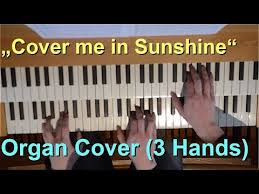 Solo part sheet music by : P Nk Willow Sage Hart Cover Me With Sunshine Organ Cover Music