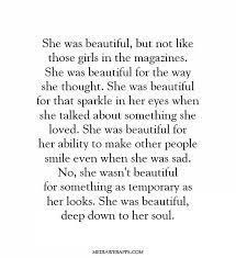 She Was Beautiful Deep Down To Her Soul Words Quotes Quotations