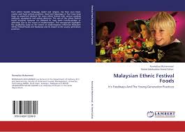 2012 international conference on innovation management and technology …. Malaysian Ethnic Festival Foods 978 3 659 12269 9 3659122696 9783659122699 By Rosmaliza Muhammad Mohd Salehuddin Mohd Zahari