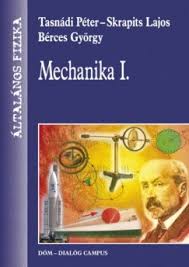 Tasnádi péter a gengsztervilág titkai könyv : Mechanika I Berces Gyorgy Skrapits Lajos Dr Tasnadi Peter Konyv Deameagtagsno