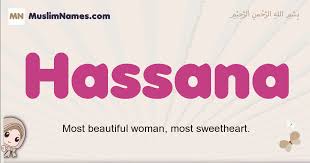Hassana Meaning Of The Muslim Baby Name Hassana