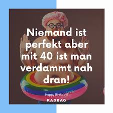 Lernen müssen und prüfungen absolvieren ist nun endlich weitgehend abgeschlossen. Spruche Zum 40 Geburtstag Und Die Besten Geschenkideen