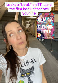 I have not read Untamed by GLENNON DOYLE, but it IS