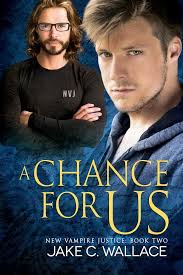 A Chance for Us by Jake C. Wallace