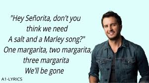 One margarita, two margarita, three margarita, shot don't worry 'bout tomorrow leave all your sorrow out here on the floatin' dock when that sun lays down, we'll be on our way one. Luke Bryan One Margarita Lyrics Youtube